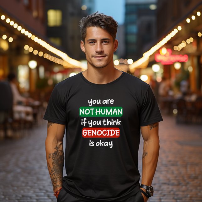 Camiseta você não é humano se você acha que genocídio está  (Criador carregado)