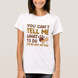 Camiseta Você não é meu cachorro