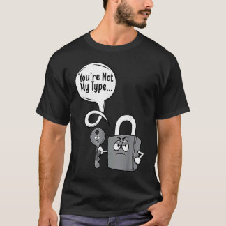 Camiseta Você Não É Meu Tipo Chave de Cadeado Chaveiros