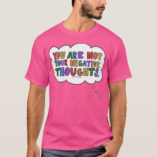 Camiseta Você Não É Seus Pensamentos Negativos