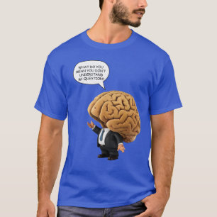 Camiseta Você não entende?" - Cartoon Brain-Head