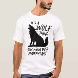 Camiseta Você Não Entenderia, Amante de Lobos