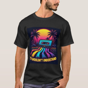 Camiseta Você não entenderia - fita cassete
