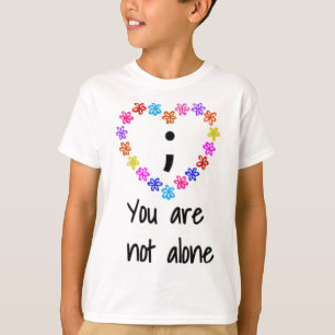 Camiseta Você Não Está Sozinho Em Sensibilizar Semi Colon
