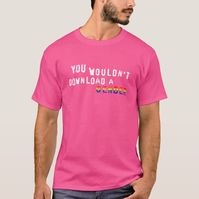 Camiseta Você não faria o download de um Lgbtq de gênero (Frente)