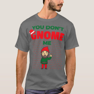 Camiseta Você Não Gnomo Me Engraçado Jardinagem de Natal