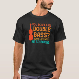 Camiseta você não gosta de bass duplo