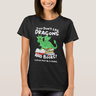 Camiseta você não gosta de dragões e dragões de livros