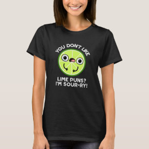 Camiseta Você Não Gosta de Piadas de Lima Eu Sinto Muito Fr
