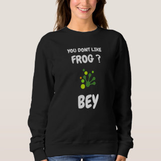 Camiseta Você não gosta de sapo tchau Sapo dizendo
