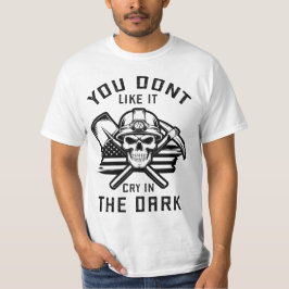 Camiseta Você Não Gosta Que Chore Na Escuridão