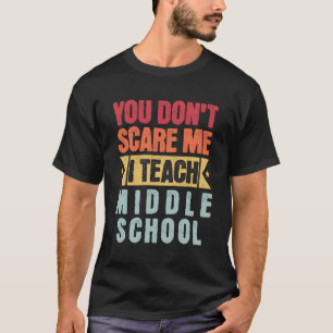 Camiseta Você Não Me Assusta Ensinando Professora Do Ensino
