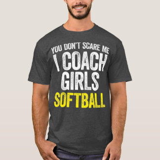 Camiseta Você Não Me Assusta Eu Coach Garotas Softball
