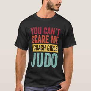 Camiseta Você Não Me Assusta Eu Coach Meninas Judo Coach Sa
