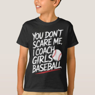 Camiseta Você Não Me Assusta Eu Ensino Meninas Beisebol Eng