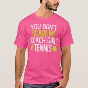 Camiseta Você Não Me Assusta Eu Ensino Meninas Tênis