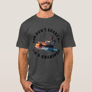Camiseta Você não me assusta, eu sou um avô