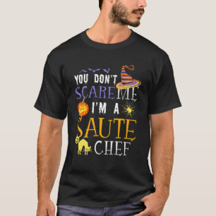 Camiseta Você não me assusta, eu sou um chef de cozinha e