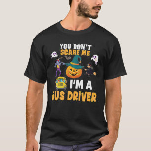 Camiseta Você não me assusta, eu sou um motorista de ônibus