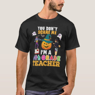Camiseta Você não me assusta Eu sou um professor 6