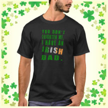 Você Não Me Assusta Eu Tenho um Pai Irlandês