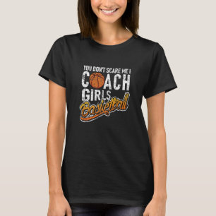 Camiseta Você Não Me Assusta Eu Treino Basquete Feminino