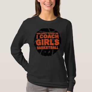 Camiseta Você Não Me Assusta Eu Treino Basquete Feminino Vi