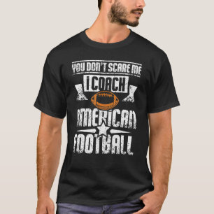 Camiseta Você não me assusta Eu treino futebol americano às