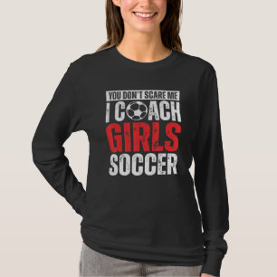 Camiseta Você Não Me Assusta Eu Treino Futebol Feminino Tr