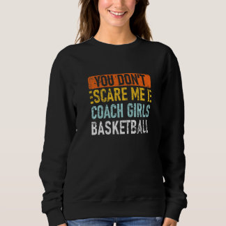 Camiseta Você não me assusta Eu treino garotas no basquete