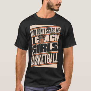 Camiseta Você não me assusta, eu treino garotas treinando B