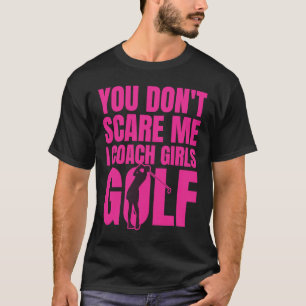 Camiseta Você não me assusta, eu treino golfe às garotas