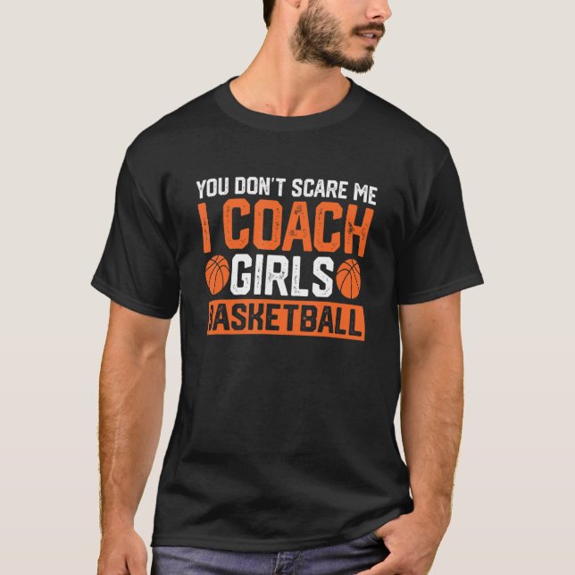 Camiseta Você não me assusta Eu treino treinador de basquet (Frente)