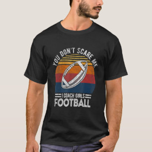 Camiseta Você não me assusta, eu treino treinador de futebo