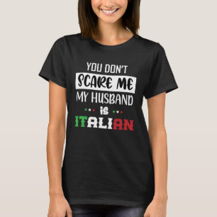Camiseta Você não me assusta Meu marido é italiano