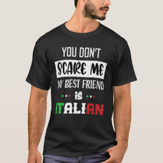 Camiseta Você não me assusta Meu melhor amigo é italiano en