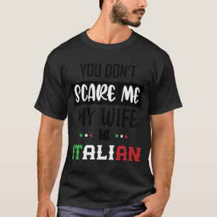 Camiseta Você não me assusta Minha esposa é italiana Itália