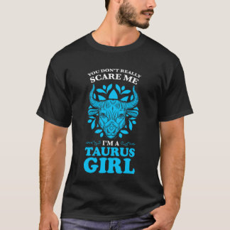 Camiseta Você não me assusta, sou uma garota taurus