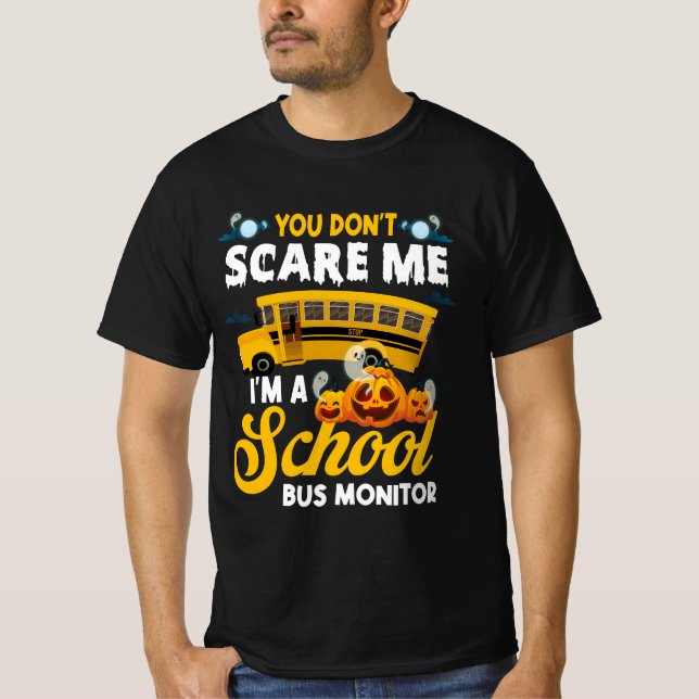 Camiseta Você não me assusta um monitor de ônibus escolar (Frente)