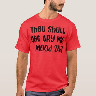 Camiseta Você Não Me Tentará Humor 24 7 2