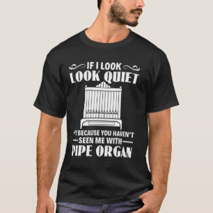 Camiseta Você não me viu com a Pipe Organ Organist