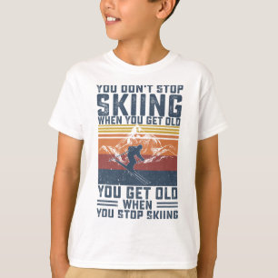 Camiseta Você Não Para de Esquiar Quando Fica Velho Esquiad