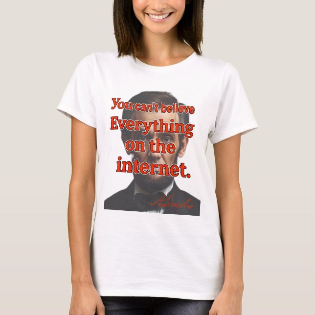 Camiseta Você Não Pode Acreditar em Tudo (Frente)