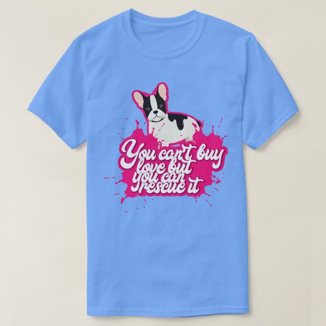 Camiseta Você Não Pode Amar Comprar Mas Pode Resgatá-Lo Bon (Frente do Design)