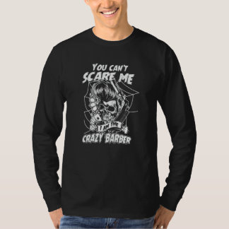 Camiseta Você Não Pode Assustar Barbeiro Louco Melhor Barbe