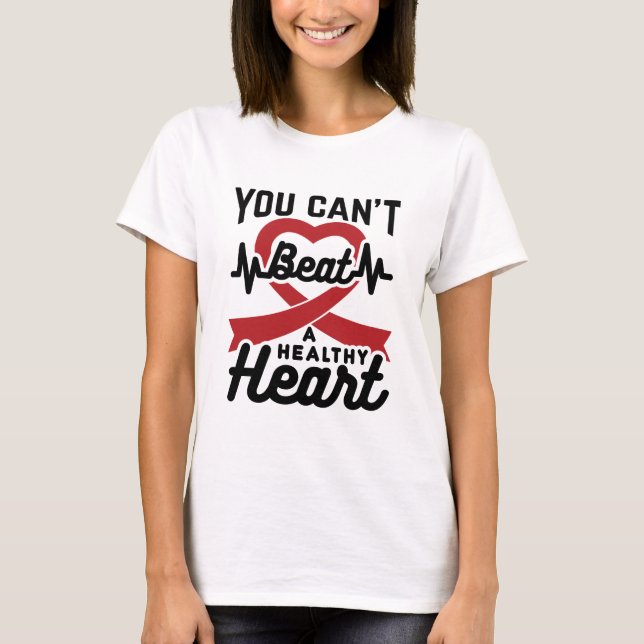 Camiseta Você não pode bater em um coração saudável (Frente)