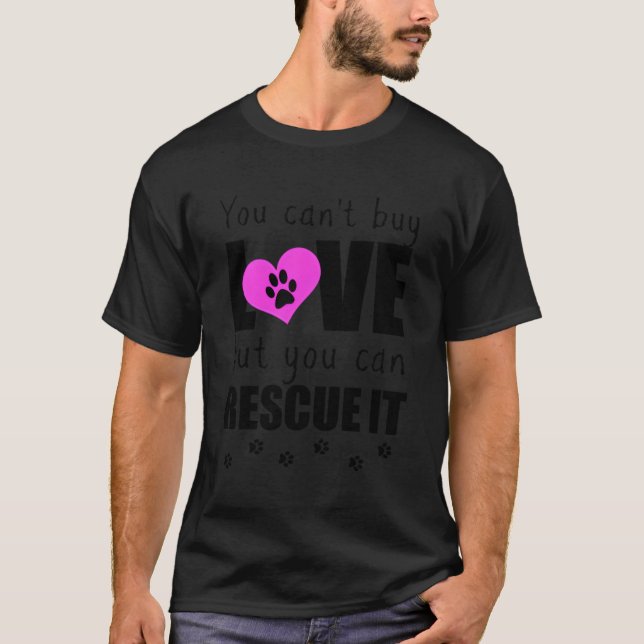 Camiseta Você Não Pode Comprar Amar, Mas Pode Resgatá-Lo Pa (Frente)