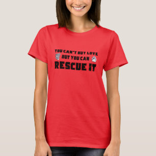 Camiseta Você não pode comprar amor, mas pode resgatá-lo