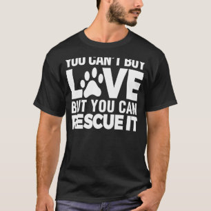 Camiseta Você não pode Comprar amor, mas você pode resgatar