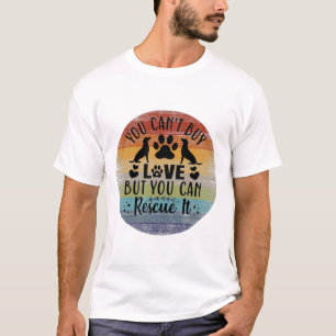 Camiseta Você não pode Comprar amor, mas você pode resgatar